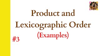 3 Product and Lexicographic order  Examples of Lexicographic ordering Lexicographicorder [upl. by Salahcin]