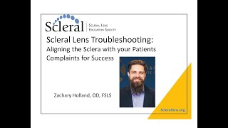 Scleral Lens TroubleshootingAligning the Sclera with your PatientsComplaints for Success [upl. by Thorvald]