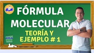 Fórmula Molecular  teoría y ejemplo 1 [upl. by Virgy]