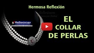 El collar de perlas  Reflexiones cristianas [upl. by Normi]