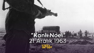 Kanlı Noel  21 Aralık 1963  TRT Arşiv [upl. by Nera404]