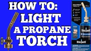 DIY  HOW TO LIGHT A CHEAP BERNZOMATIC PROPANE TORCH [upl. by Queri]