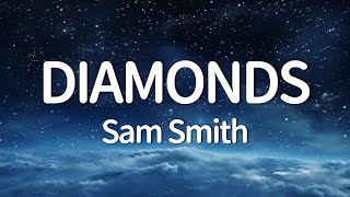 Sam Smith  Diamonds Lyrics [upl. by Allemrac]