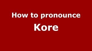 How to pronounce Kore GreekGreece  PronounceNamescom [upl. by Doran313]