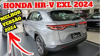 HONDA HRV EXL 2024 É A MELHOR VERSÃO CUSTO BENEFÍCIO [upl. by Namajneb547]