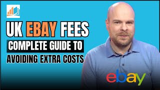 UK eBay Fees  Complete Guide to Selling on eBay and Avoiding Extra Costs [upl. by Raddatz921]