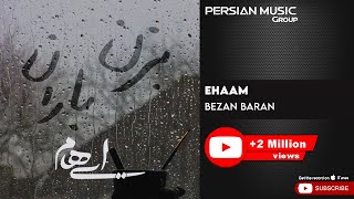 Ehaam  Bezan Baran  ایهام  بزن باران [upl. by Boyt]