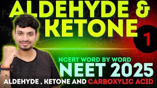 ALDEHYDE  KETONE AND CARBOXYLIC ACID L1  NCERT ORIENTED  NEET 2025 [upl. by Yentyrb]