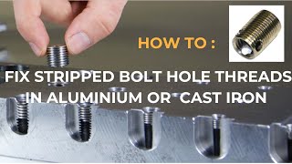 How to Fix Stripped Bolt Hole Threads in aluminium or cast iron [upl. by Kondon850]