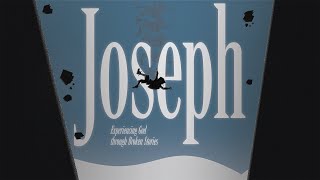 Joseph Series Intro Video [upl. by Marge]