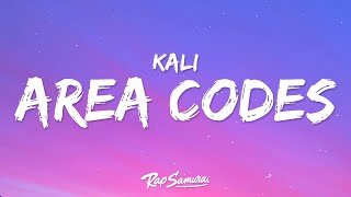 Kali  Area Codes Lyrics [upl. by Nabal]