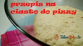 Przepis na ciasto do pizzy  TalerzPokustv [upl. by Calia430]