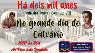 Há dois mil anos  No grande dia do Calvário Episódio 08 [upl. by Annaj44]