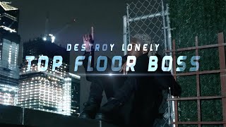 Destroy Lonely  Top Floor Boss Official Music Video [upl. by Ekusuy]