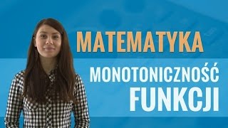 Matematyka  Monotoniczność funkcji [upl. by Aihsoj]