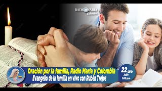 🔴Evangelio de la Familia  Oración por la familia Colombia y Radio María  22 de julio de 2024 [upl. by Aicilaana]