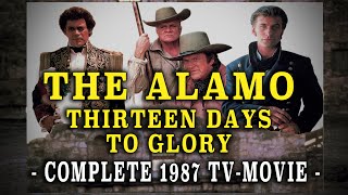 quotThe Alamo 13 Days To Gloryquot 1987  Complete TV Movie [upl. by Engel]