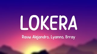 LOKERA  Rauw Alejandro Lyanno Brray Letra 🦞 [upl. by Cheney656]