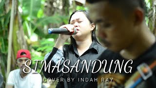 SIMASANDUNG COVER BY INDAH RAY [upl. by Halda385]