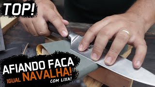 Como afiar faca igual navalha com Lixas vai ficar melhor que a do açougueiro [upl. by Ellehsram506]