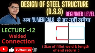 DESIGN OF STEEL STRUCTURE LECTURE12 NUMERICAL WELDED CONNECTION SIZE OF FILLET WELD [upl. by Ailerua]