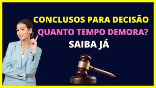 Conclusos para decisão quanto tempo demora [upl. by Yelyab]