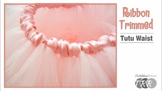 How to Make a Ribbon Trimmed Tutu Waist  TheRibbonRetreatcom [upl. by Wanda]