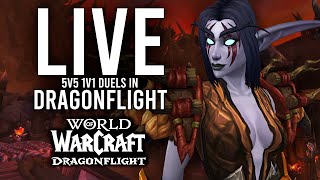 DRAGONFLIGHT 5V5 1V1 DUELS WHERE THE BEST OF EACH CLASS COMPETE  WoW Dragonflight Livestream [upl. by Neil15]