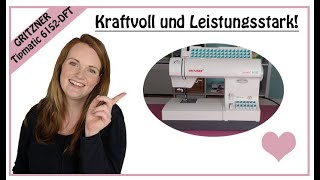 Nähmaschine extrem Kraftvoll und Leistungsstark Gritzner Tipmatic 6152 DFT [upl. by Massingill]