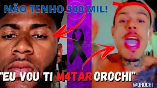 URGENTE  OROCHI PODE MRR4R SE NÃO PAGAR 500 MIL News ET [upl. by Araas270]