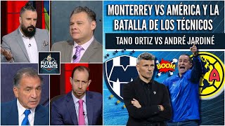 MONTERREY vs AMÉRICA La batalla entre TANO ORTIZ y ANDRÉ JARDINE ¿Cuál es mejor  Futbol Picante [upl. by Naul313]