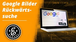 Umgekehrte Bildersuche bei Google  So sucht Ihr nach Ergebnissen zu Bildern  Google Tutorial [upl. by Suirtimed]