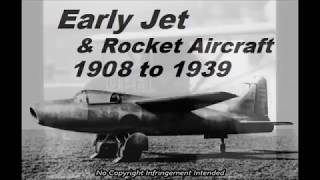 Early Jet amp Rocket Aircraft 1908 to 1939  Before World War II [upl. by Gypsie728]