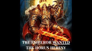 THE TRUTH ABOUT THE HORUS HERESY [upl. by Vladimar]