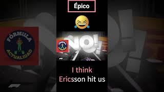 I THINK ERICSSON HIT US JAJAJAJAJA shorts memes f1 viral fyp [upl. by Petronella]