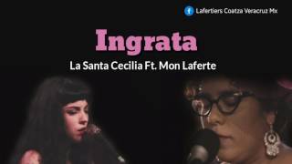 Ingrata  La Santa Cecilia Ft Mon Laferte Letra [upl. by Muriel]