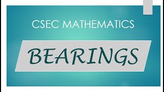 CSEC Mathematics  Bearings [upl. by Amin]