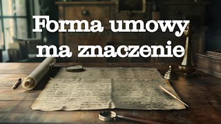 W jakiej formie zawrzeć umowę  Podstawy prawa 1 [upl. by Nosnaj]