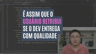 É assim que o USUÁRIO vai RETRIBUIR se você entregar SOFTWARE DE QUALIDADE [upl. by Opalina]