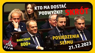 Dla kogo podwyżki 800 babciowe SKRÓT POSIEDZENIA SEJMU DZIEŃ DWUNASTY 21122023 [upl. by Lissie]