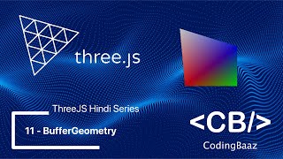 11  Buffer Geometry ThreeJS Hindi Tutorials for Beginners [upl. by Nevetse]