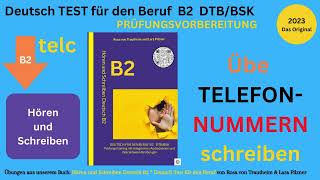 Hören und Schreiben Beruf B2  Deutsch TEST für den Beruf B2 DTB Übe Telefonnummern schreiben [upl. by Llebana782]