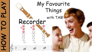 How to play My Favorite Things on Recorder  Sheet Music with Tab [upl. by Adnauqal]