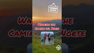 Coming Soon Camino del Norte [upl. by Remos]