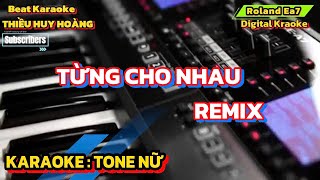 Karaoke Từng Cho Nhau Tone Nữ 78 [upl. by Sauveur593]