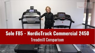 Sole F85 VS NordicTrack Commercial 2450 Treadmill Comparison [upl. by Garrott]