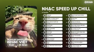 Playlist Nhạc Speed Up Này Chill nhưng mà hơi buồn 1 tí  Deven [upl. by Crary]