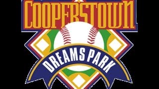 Cooperstown Dreams Park Tour [upl. by Carola]