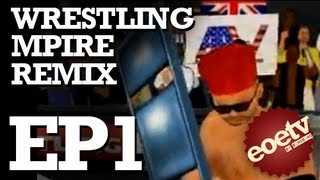 Lets Play MDickies Wrestling Mpire Remix  Episode 1 [upl. by Benjy]