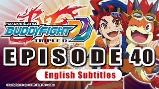 SubEpisode 40 Future Card Buddyfight Triple D Animation [upl. by Twum]